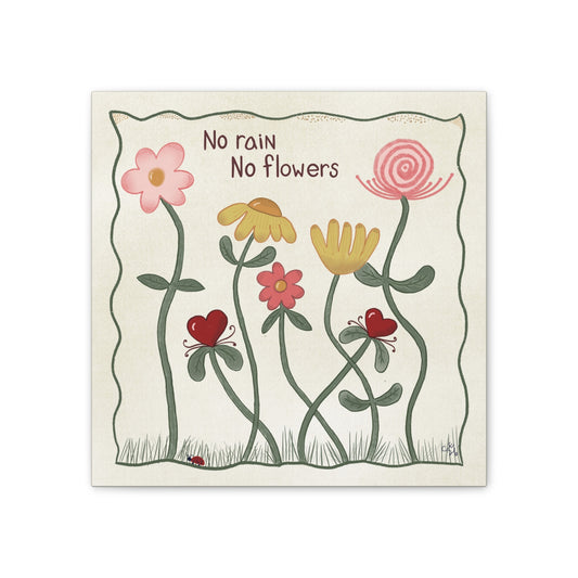 No Rain No Flowers Canvas Wall Art — Whimsical Floral Quote Print