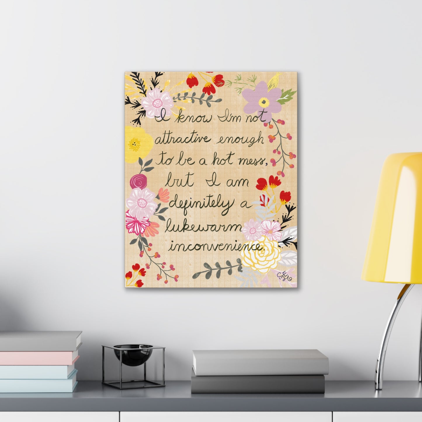 Canvas Wall Art – "Not Attractive Enough to Be a Hot Mess" Floral Quote