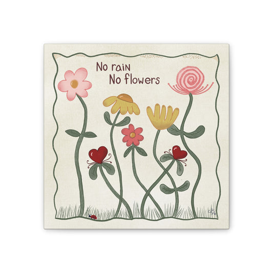 No Rain No Flowers Canvas Wall Art — Whimsical Floral Quote Print