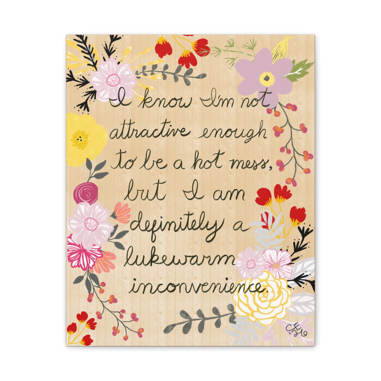 Canvas Wall Art – "Not Attractive Enough to Be a Hot Mess" Floral Quote