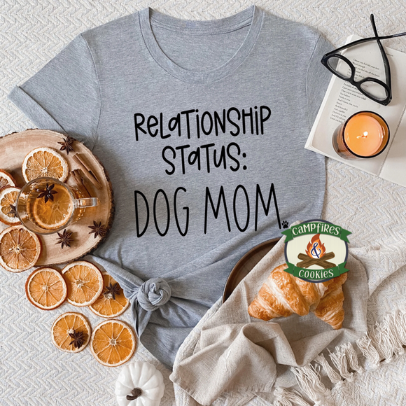 Relationship Status: Dog Mom T-shirt