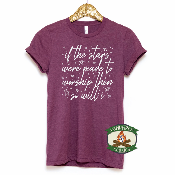 If the Stars Were Made to Worship T-shirt