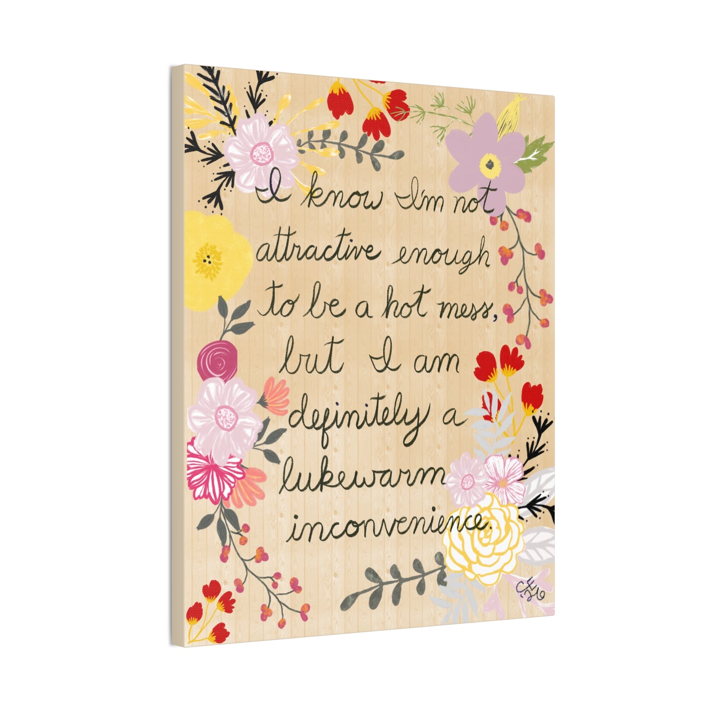 Canvas Wall Art – "Not Attractive Enough to Be a Hot Mess" Floral Quote