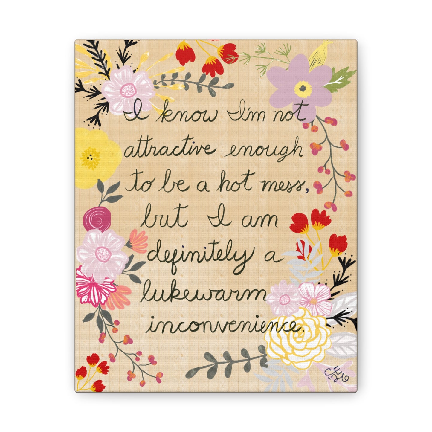 Canvas Wall Art – "Not Attractive Enough to Be a Hot Mess" Floral Quote