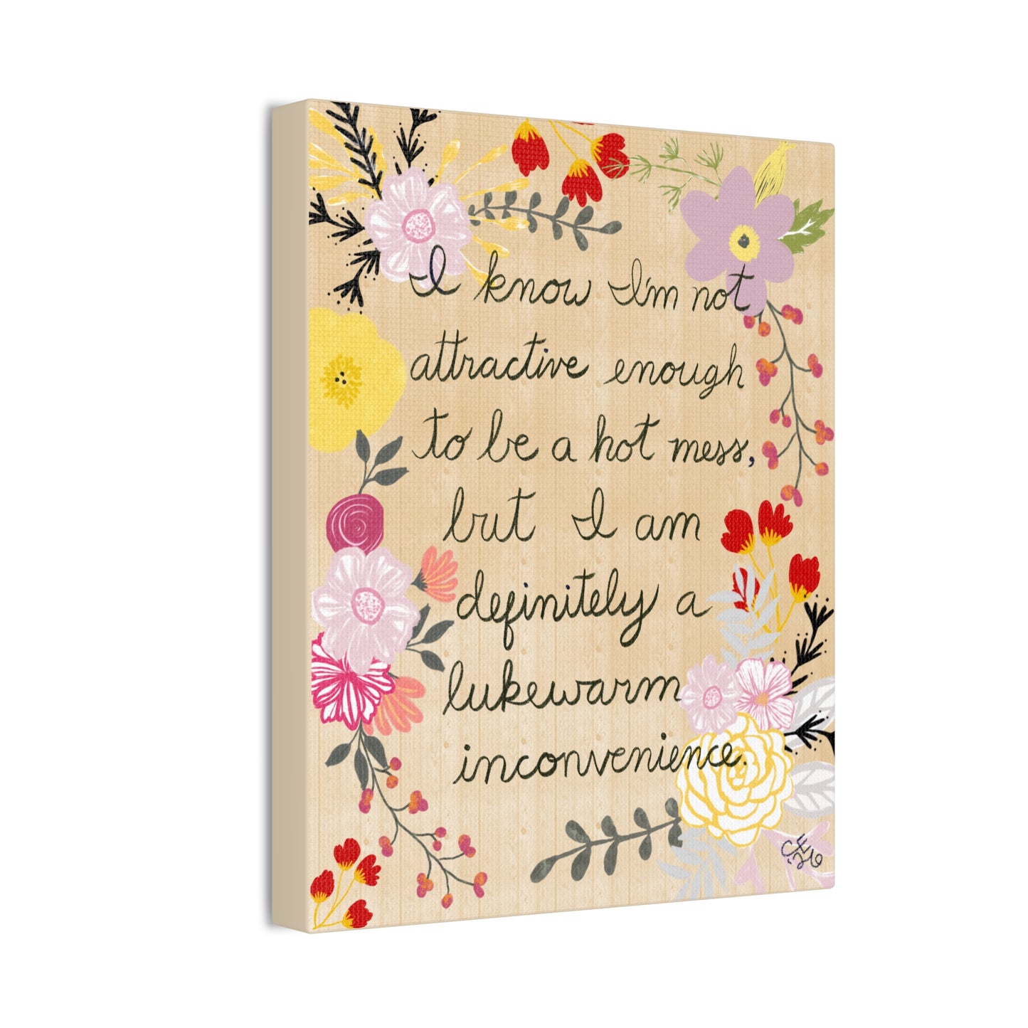 Canvas Wall Art – "Not Attractive Enough to Be a Hot Mess" Floral Quote