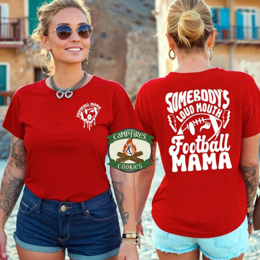 Somebody’s Loud Mouth Football Mama – Graphic Tee/Sweatshirt/Hoodie