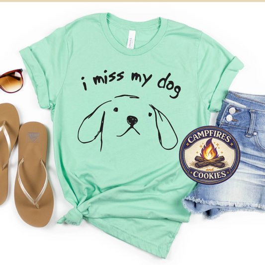 I Miss My Dog Apparel