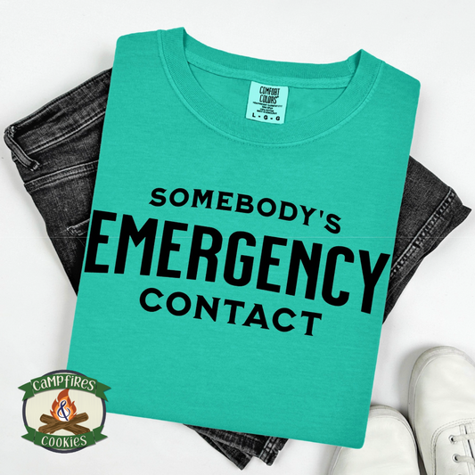 Somebody's Emergency Contact Graphic Tee