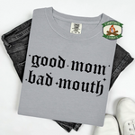 Good Mom Bad Mouth Graphic Tee