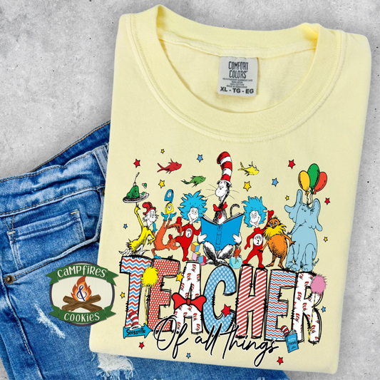 Teacher of All Things Seuss Inspired Graphic Apparel