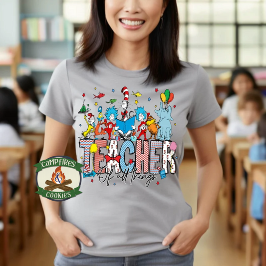 Teacher of All Things Seuss Inspired Graphic Apparel