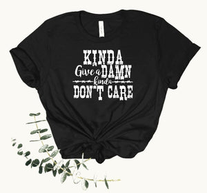 Kinda Give A Dam Kinda Don't Care T-shirt