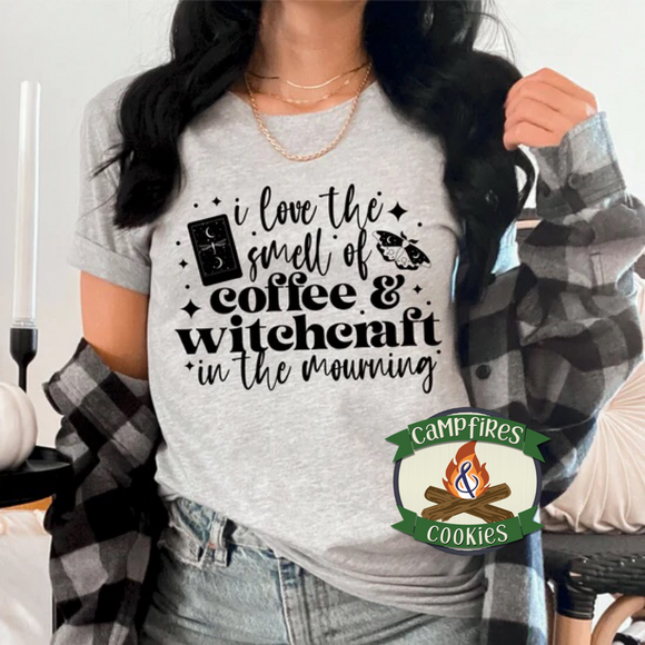 I Love The Smell Of Coffee And Witchcraft In The Mourning T-shirt