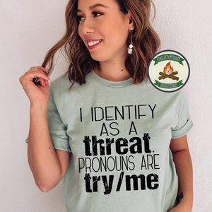 I Identify As A Threat