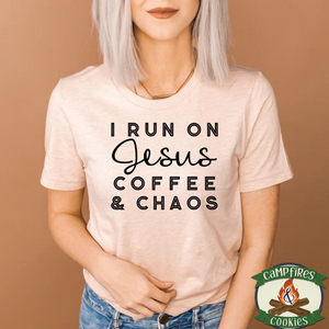 I Run On Jesus Coffee and Chaos T-shirt