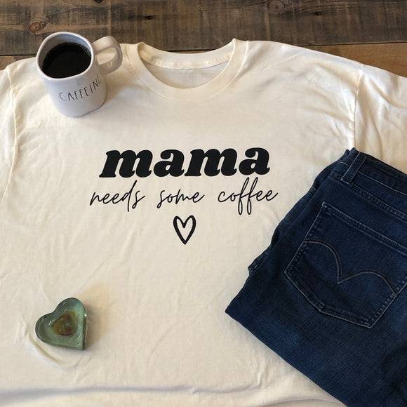 Mama Needs Coffee